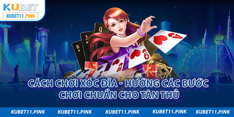 Cách Chơi Xóc Đĩa - Hướng Các Bước Chơi Chuẩn Cho Tân Thủ