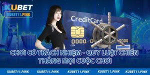 Chơi Có Trách Nhiệm - Quy Luật Chiến Thắng Mọi Cuộc Chơi