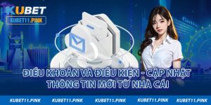 Điều Khoản Và Điều Kiện - Cập Nhật Thông Tin Mới Từ Nhà Cái