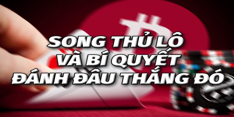 Khái niệm song thủ lô 