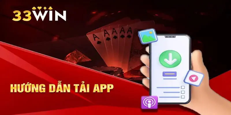 Tải app 33win trên điện thoại